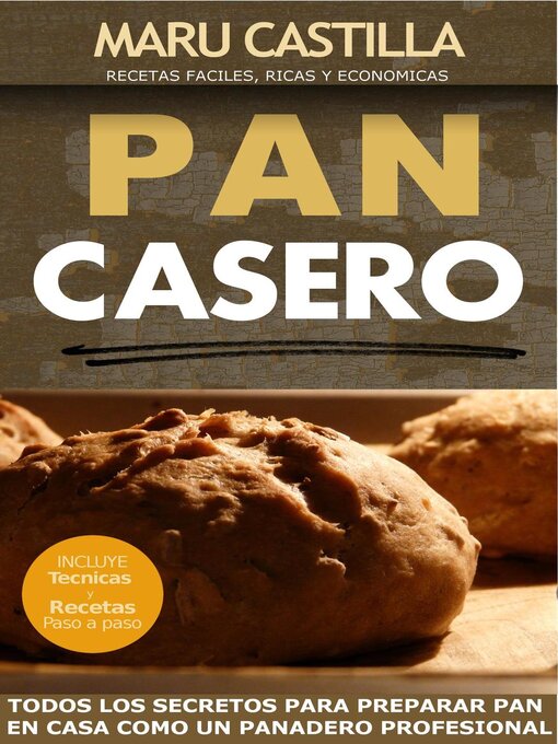 Title details for Pan Casero. Panadería Artesanal by Maru Castilla - Available